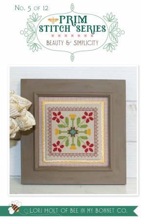 Counted Cross Stitch, BEAUTY & SIMPLICITY No. 5 PRIM STITCH SERIES Pattern by Lori Holt