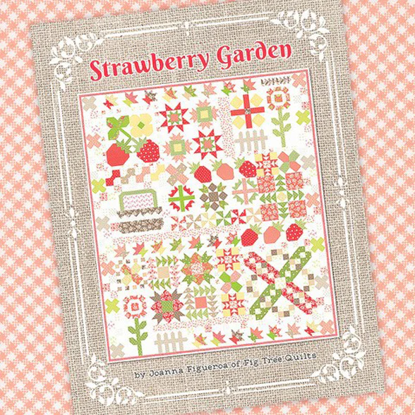PATTERN BOOK, Strawberry Garden Sampler Quilt by Joanna Figueroa of Fig Tree & Co. - Image 17