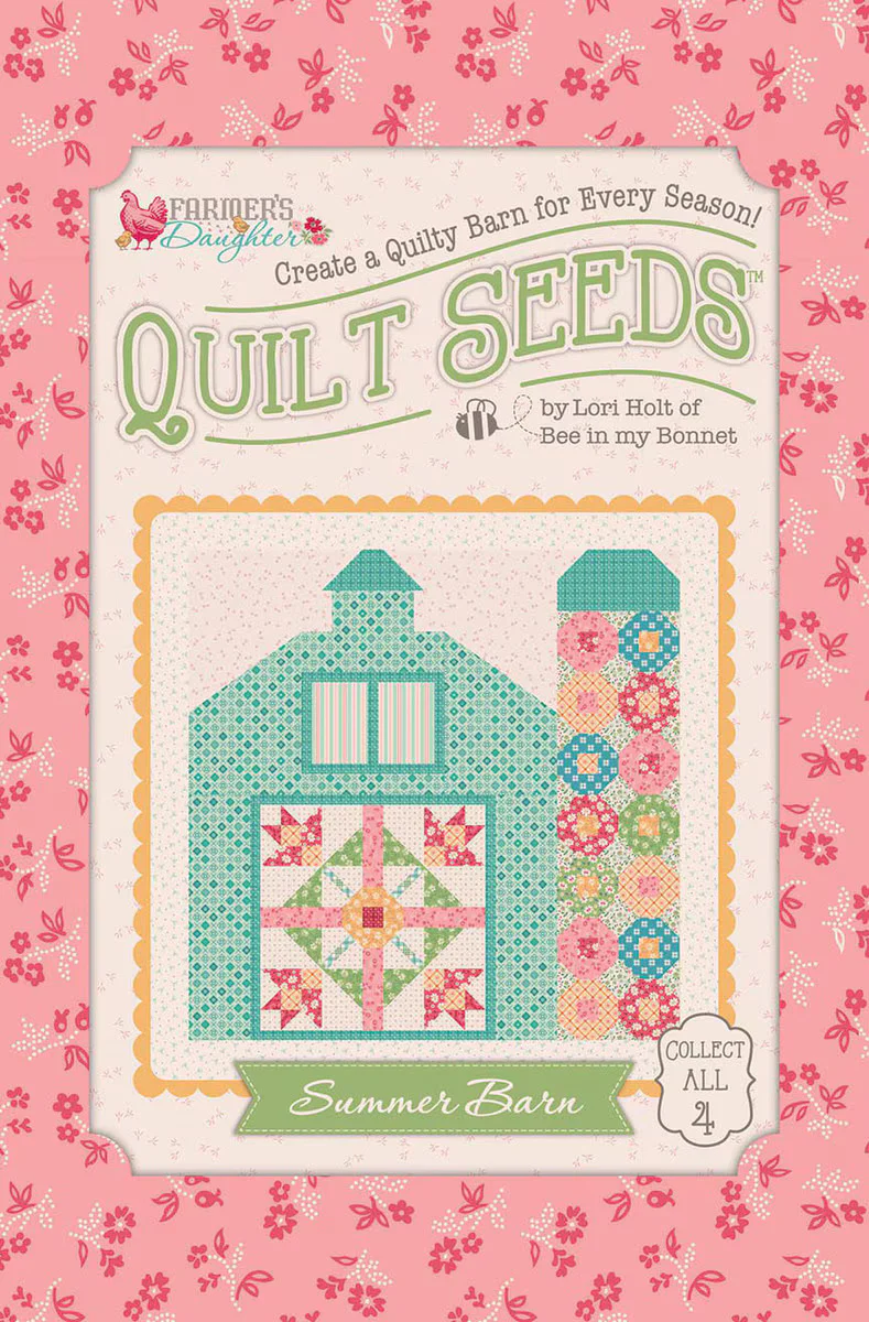 PATTERN, Farmer's Daughter Quilt Seeds ~ Summer Barn Block by Lori Holt