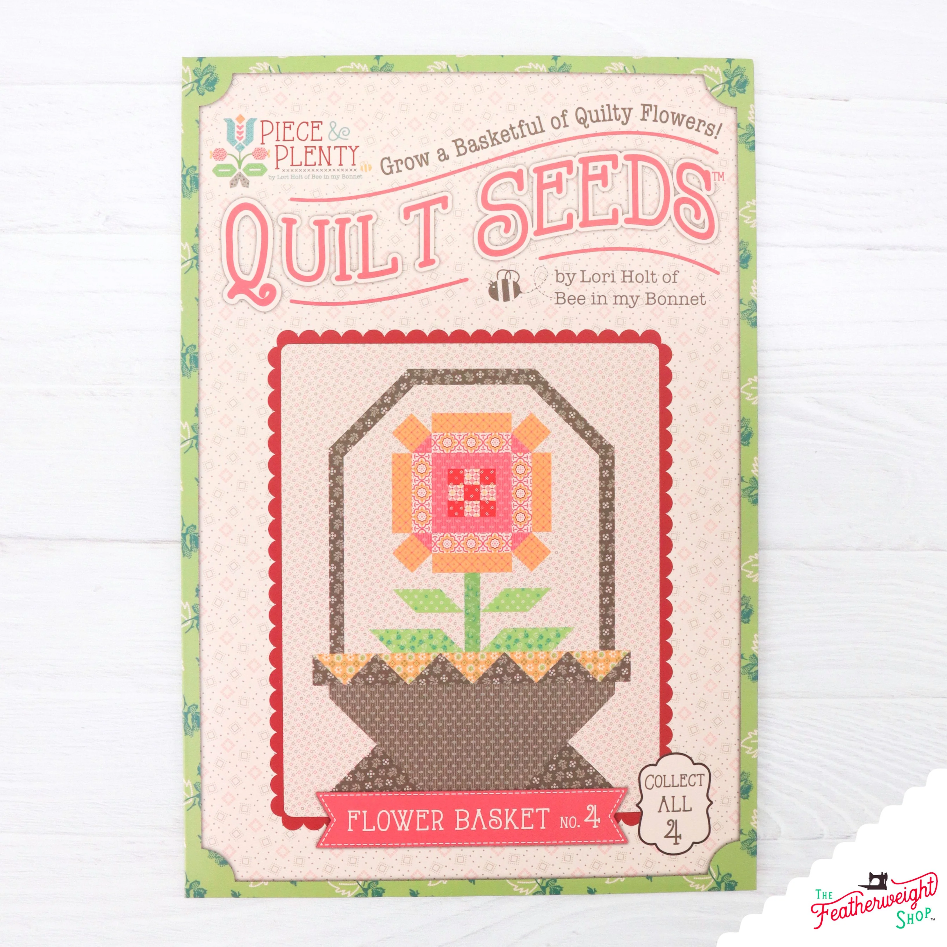 PATTERN, Piece & Plenty Quilt Seeds ~ Flower Basket No. 4 Block by Lori Holt